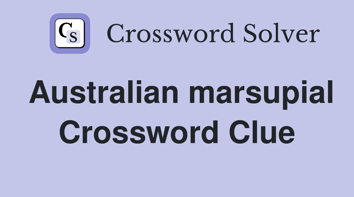 Australian marsupial Crossword Clue Answers Crossword Solver